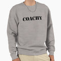 Coachy Sweatshirt - Custom Art Print Men Women - T-Shirt, Sweatshirt, Hoodie