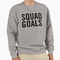Squad Goals Sweatshirt - Minimalist Print Unisex - T-Shirt, Sweatshirt, Hoodie