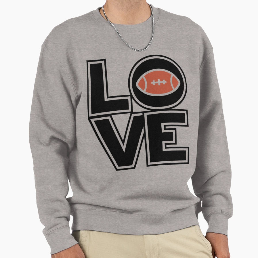Love Football Sweatshirt - Graphic Print Men Women - T-Shirt, Sweatshirt, Hoodie