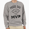 Proud Dad Mvp Sweatshirt - Casual Everyday Wear Unisex - T-Shirt, Sweatshirt, Hoodie