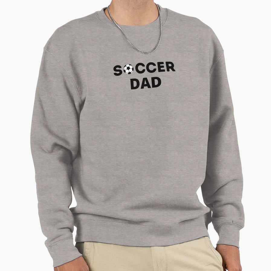 Soccer Dad Sweatshirt - Trendy Graphic Men Women - T-Shirt, Sweatshirt, Hoodie