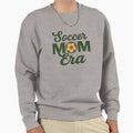 Soccer Mom Era Sweatshirt - Aesthetic Graphic Men Women - T-Shirt, Sweatshirt, Hoodie