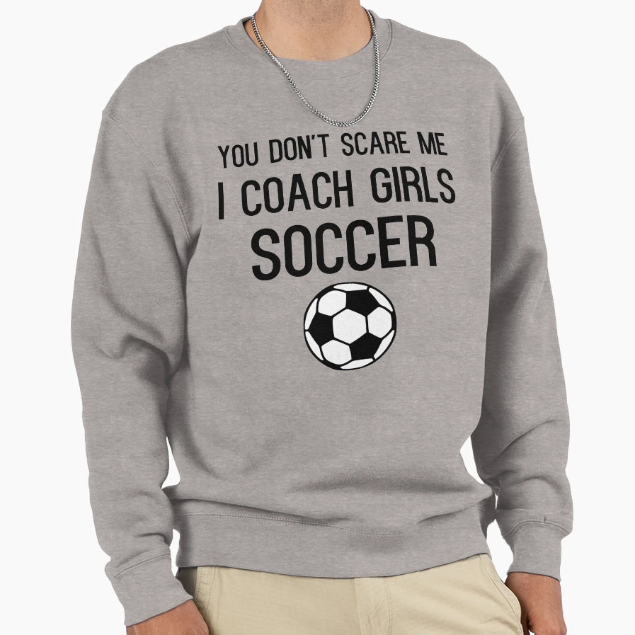 Funny Soccer Coach Sweatshirt - Unique Graphic for Adults - T-Shirt, Sweatshirt, Hoodie