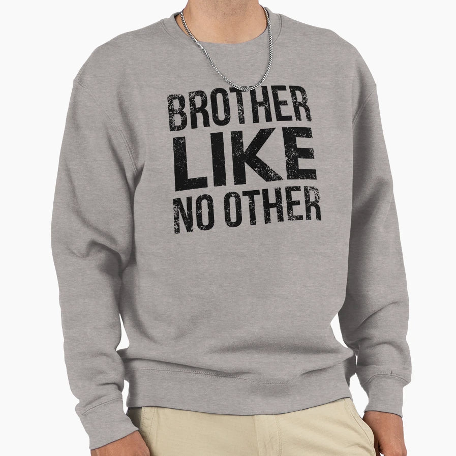 Brother Like No Other Funny Logo Gift T-Shirt - Custom Art Print Unisex - T-Shirt, Sweatshirt, Hoodie