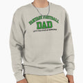 Fantasy Football Dad Sweatshirt - Custom Art Print Unisex - T-Shirt, Sweatshirt, Hoodie