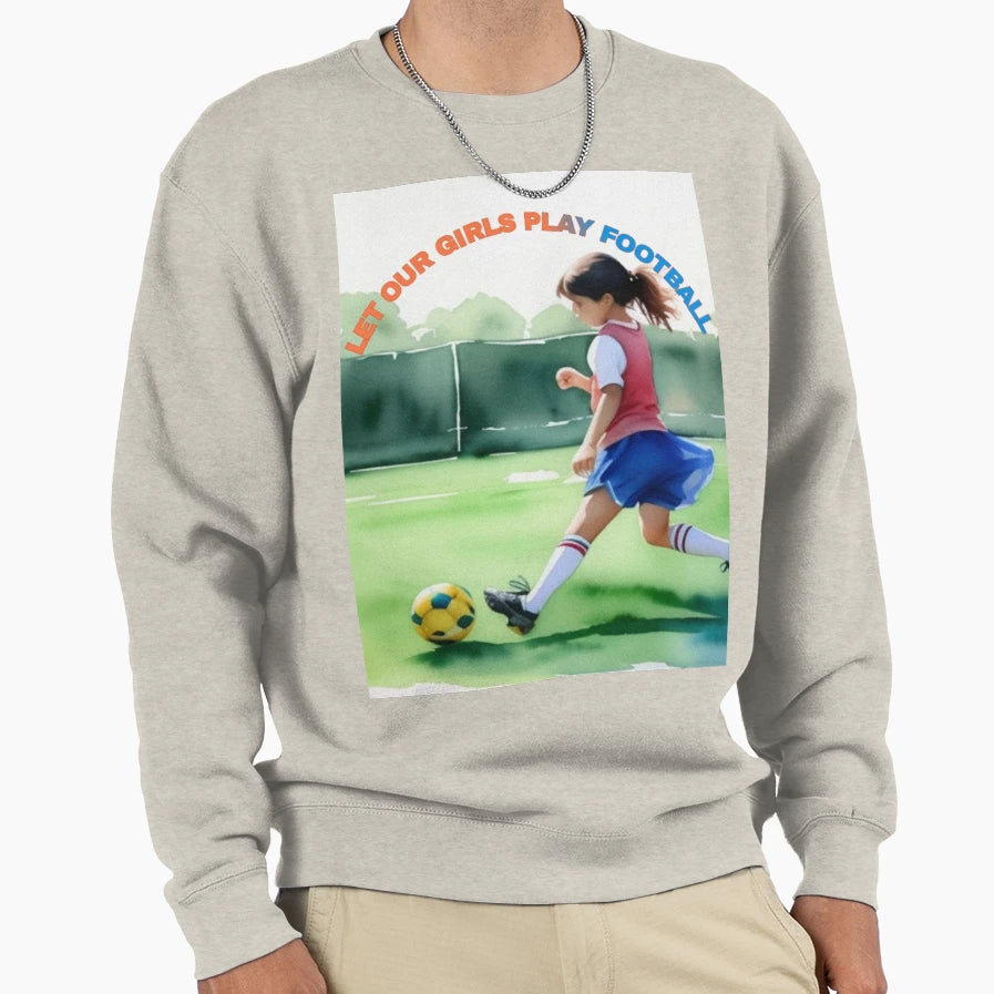 Let Our Play Football Sweatshirt - Streetwear Style Men Women - T-Shirt, Sweatshirt, Hoodie