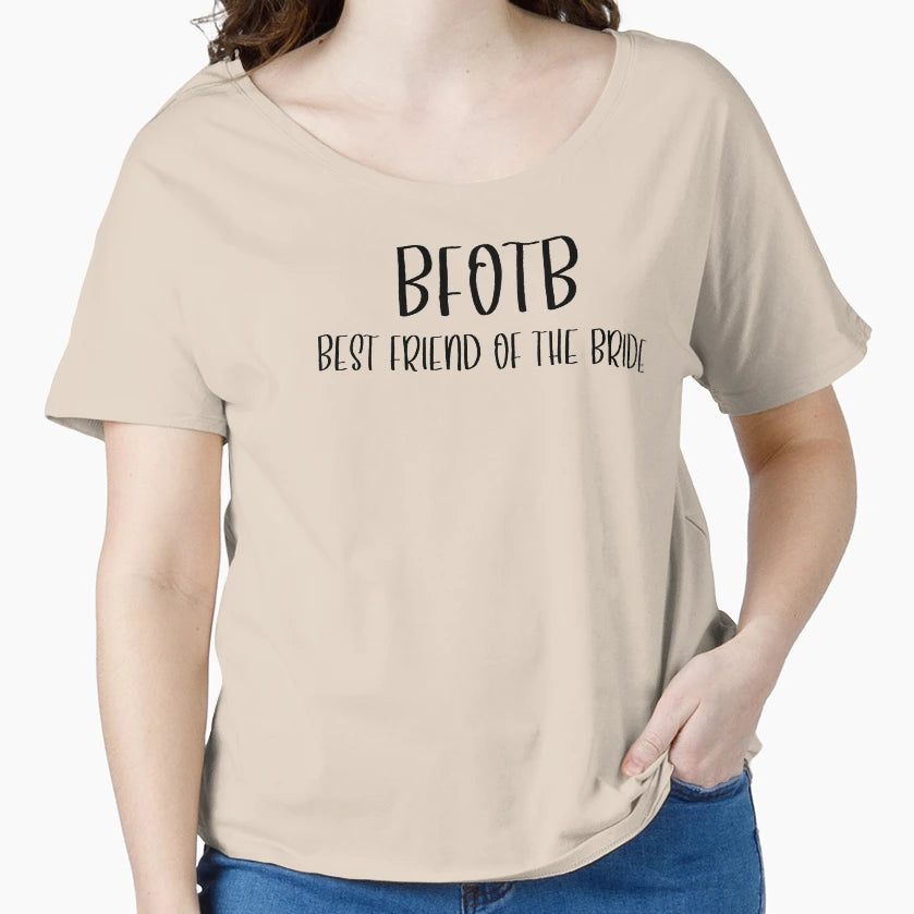 Bfotb Best Friend Bride T-Shirt - Custom Art Print Men Women - T-Shirt, Sweatshirt, Hoodie