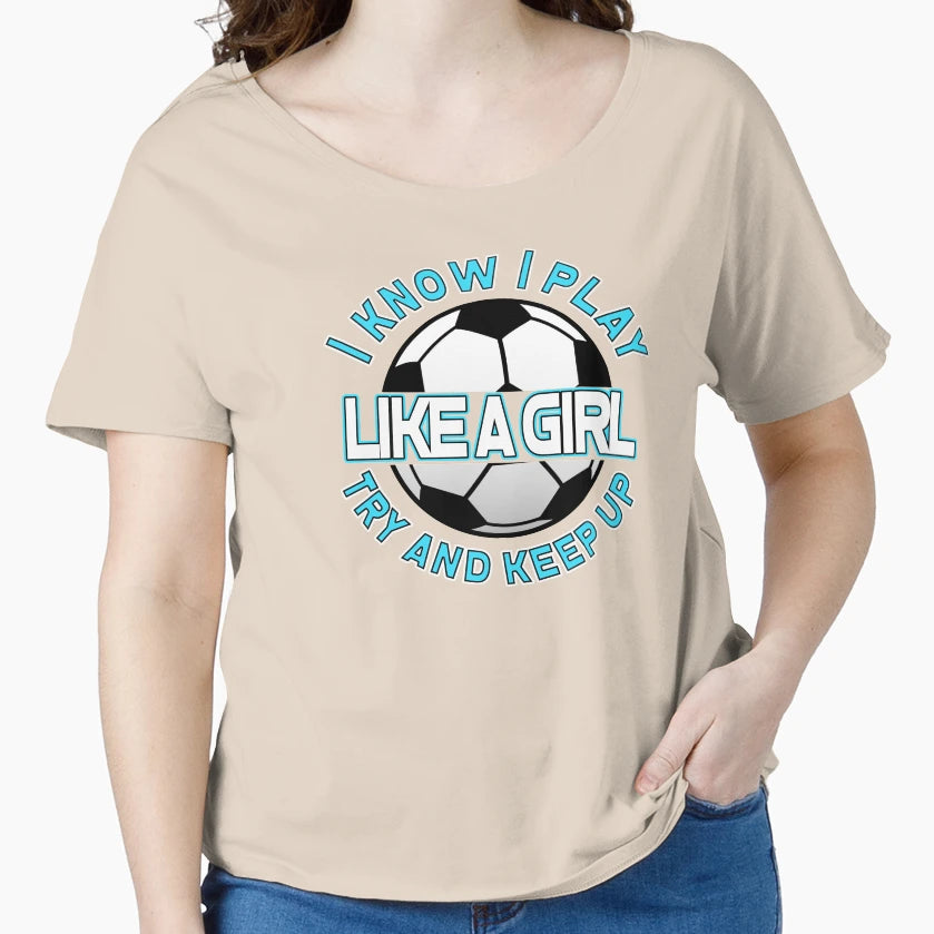I Know I Play Like Try And Keep Up Light T-Shirt - Trendy Graphic Unisex - T-Shirt, Sweatshirt, Hoodie