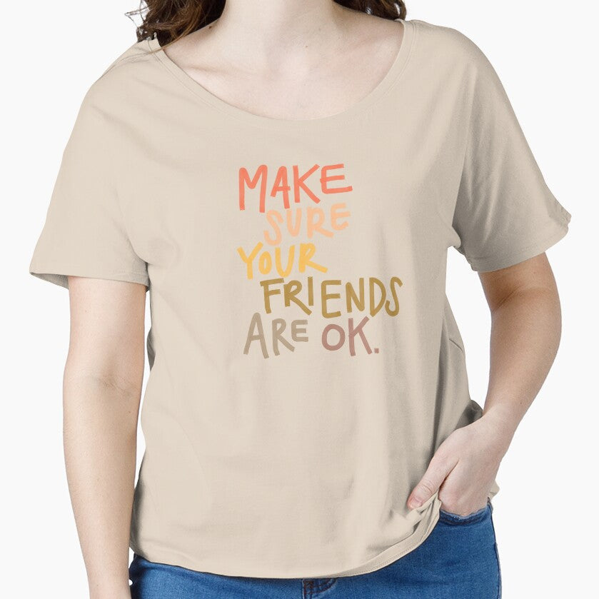 Make Sure Your Friends are OK by heyvictyhey - Adult & Kids T-Shirts, Sweatshirts & Hoodies apparel design preview 1