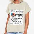 Involves Football Baseball Basketball Soccer T-Shirt - Graphic Print Unisex - T-Shirt, Sweatshirt, Hoodie