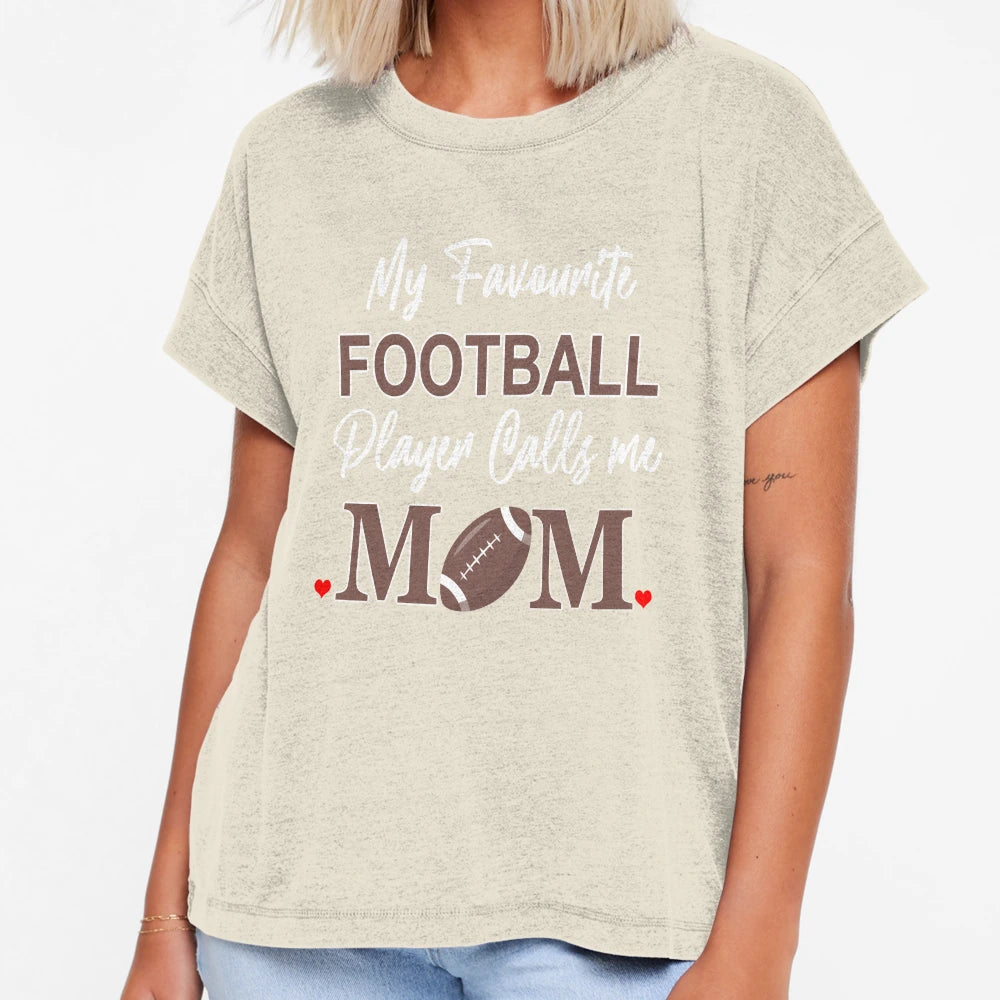 My Favourite Football Player Calls Me T-Shirt - Novelty Apparel Men Women - T-Shirt, Sweatshirt, Hoodie
