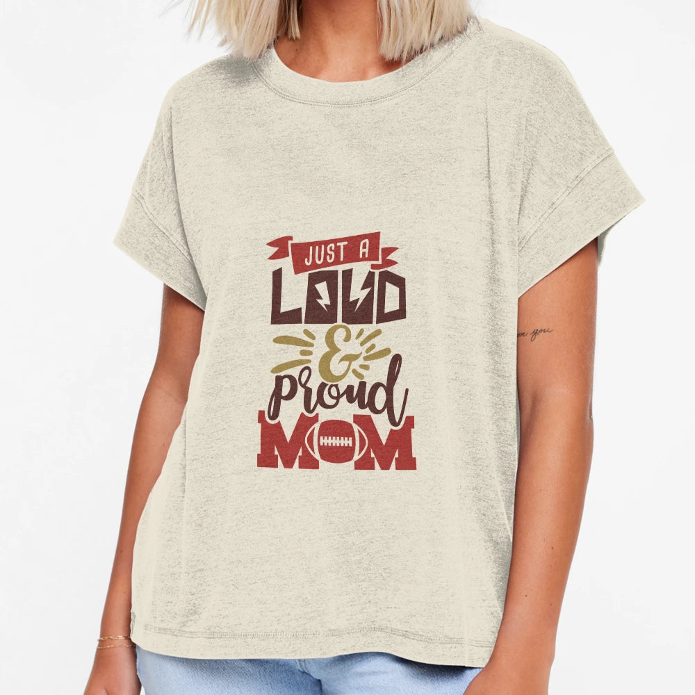 Just Loud And Proud Mom T-Shirt - Unique Graphic Men Women - T-Shirt, Sweatshirt, Hoodie