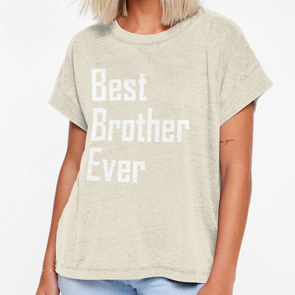 Best Brother Ever T-Shirt - Streetwear Style for Adults - T-Shirt, Sweatshirt, Hoodie