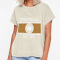 Football Is Life T-Shirt - Streetwear Style for Adults - T-Shirt, Sweatshirt, Hoodie