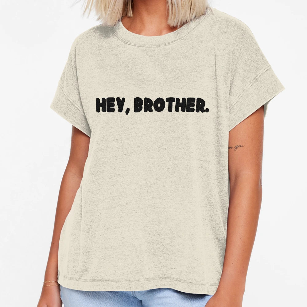 Hey Brother T-Shirt - Novelty Apparel Men Women - T-Shirt, Sweatshirt, Hoodie