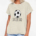 Soccer Dad T-Shirt - Fun Novelty Design Men Women - T-Shirt, Sweatshirt, Hoodie