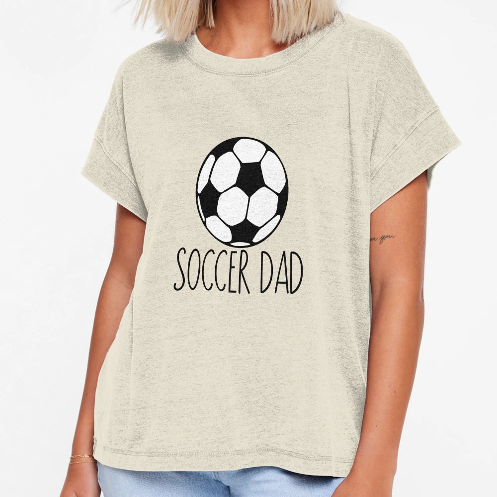 Soccer Dad T-Shirt - Fun Novelty Design Men Women - T-Shirt, Sweatshirt, Hoodie