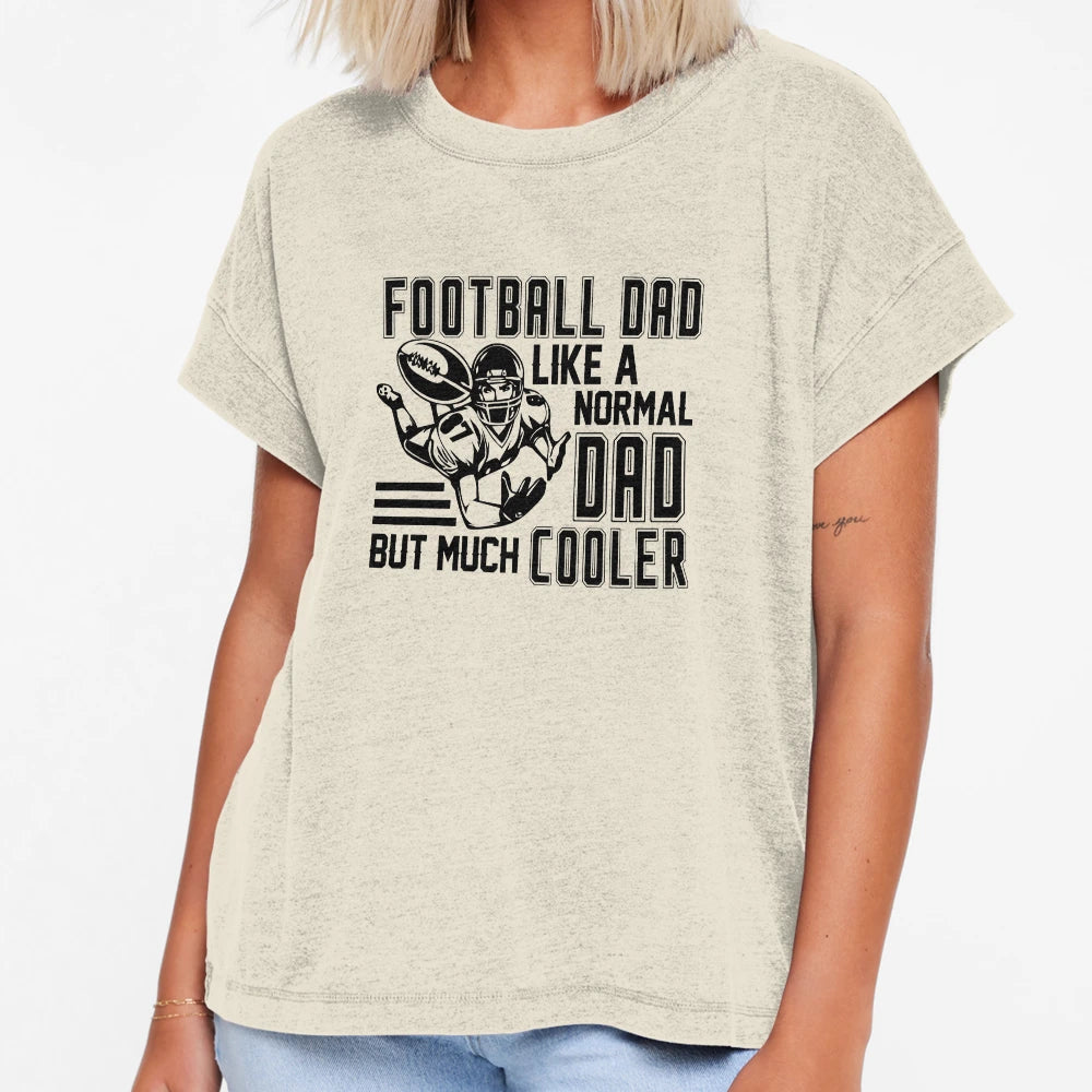 Football Dad Like Normal Dad But Much T-Shirt - Graphic Print Unisex - T-Shirt, Sweatshirt, Hoodie