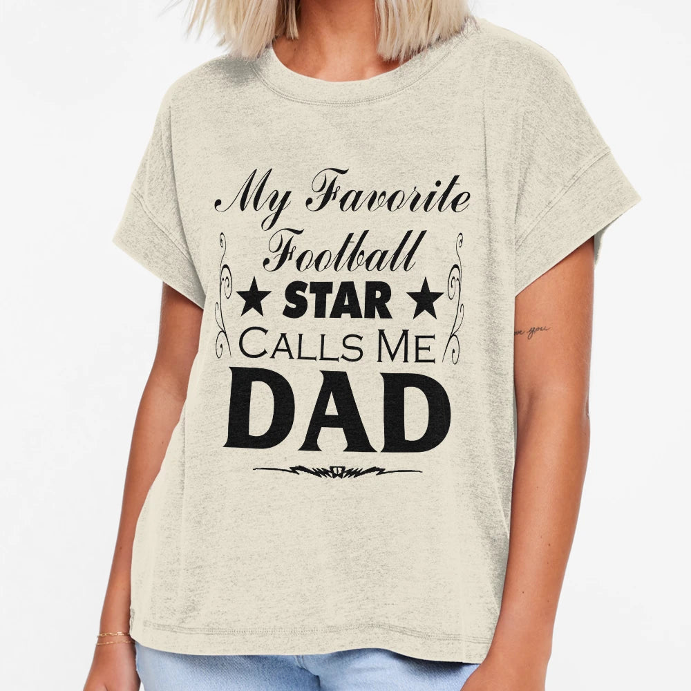 My Favorite Football Star Calls Me T-Shirt - Novelty Apparel for Adults - T-Shirt, Sweatshirt, Hoodie