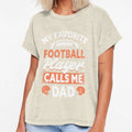 My Favorite Football Player Calls T-Shirt - Fun Novelty Design for Adults - T-Shirt, Sweatshirt, Hoodie