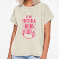 My Football Mom Era T-Shirt - Streetwear Style for Adults - T-Shirt, Sweatshirt, Hoodie