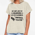 Hes Not Just My Grandson Hes My T-Shirt - Streetwear Style Unisex - T-Shirt, Sweatshirt, Hoodie
