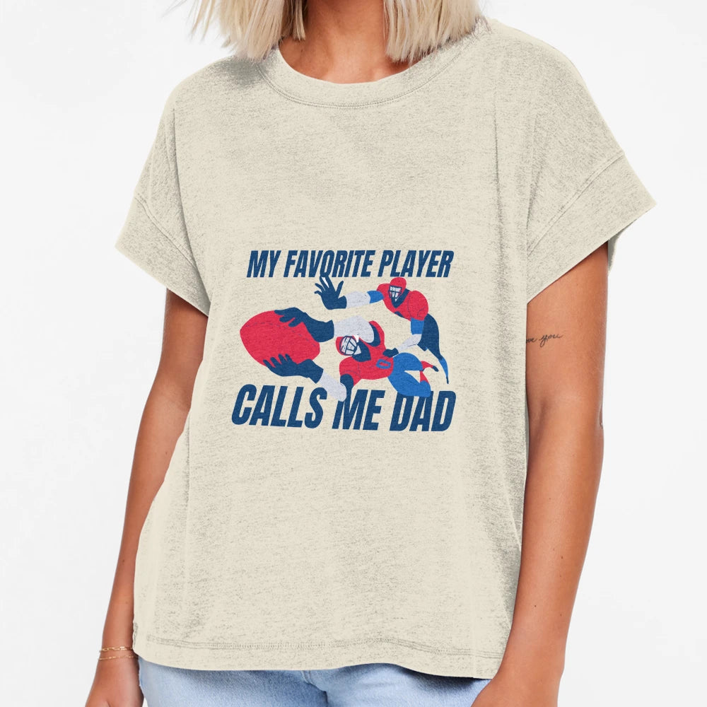 My Favorite Player Calls Me Dad Football T-Shirt - Trendy Graphic Unisex - T-Shirt, Sweatshirt, Hoodie