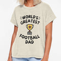Worlds Greatest Football Dad T-Shirt - Novelty Apparel Men Women - T-Shirt, Sweatshirt, Hoodie