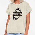 My Second Love Is Football T-Shirt - Graphic Print Men Women - T-Shirt, Sweatshirt, Hoodie