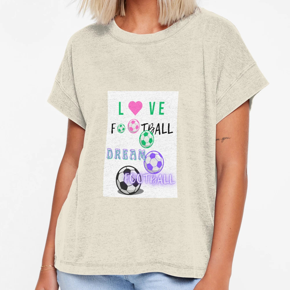 Dream Football T-Shirt - Fun Novelty Design Men Women - T-Shirt, Sweatshirt, Hoodie