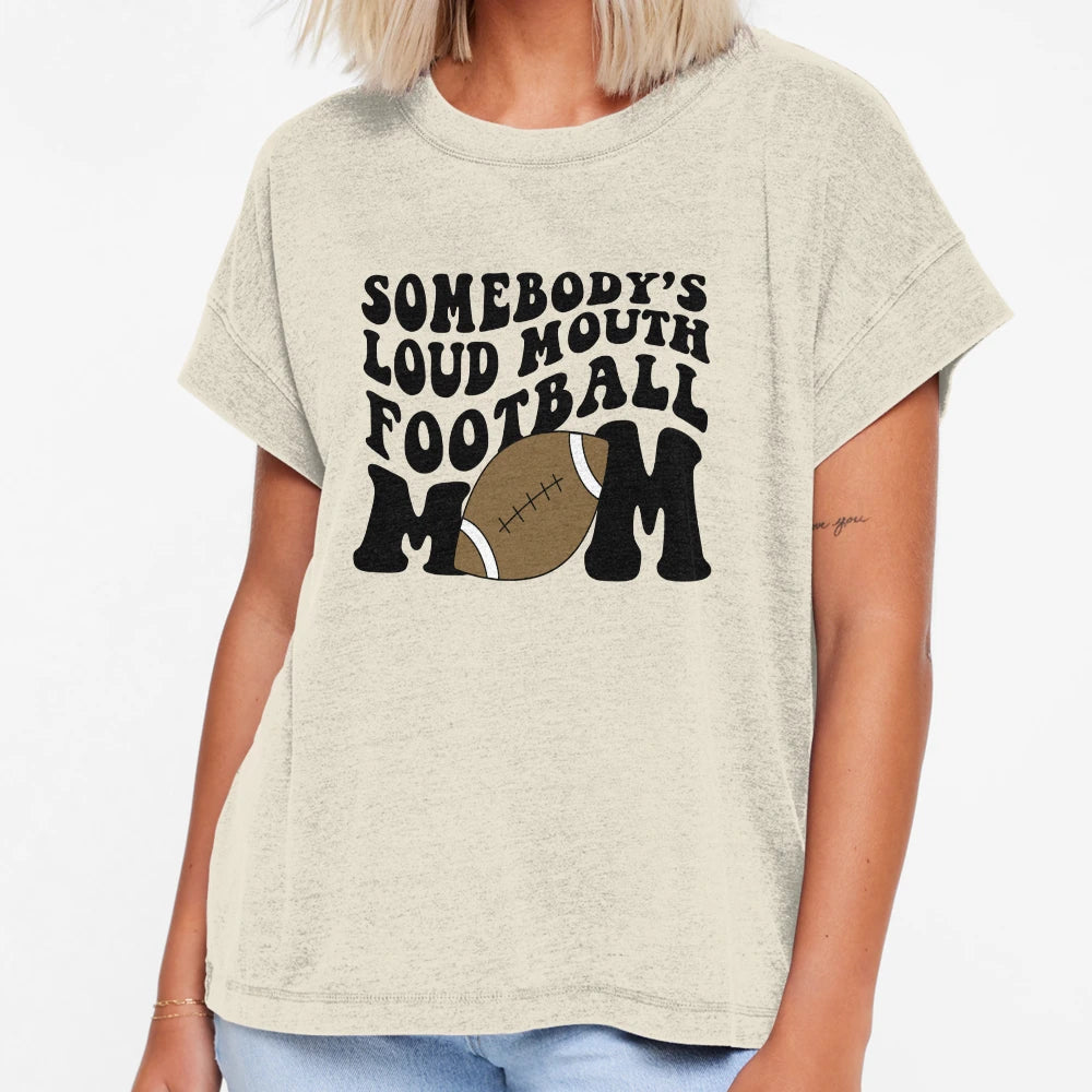 Somebodys Loud Mouth Football Mom T-Shirt - Graphic Print for Adults - T-Shirt, Sweatshirt, Hoodie