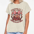 Football Sister T-Shirt - Fun Novelty Design for Adults - T-Shirt, Sweatshirt, Hoodie