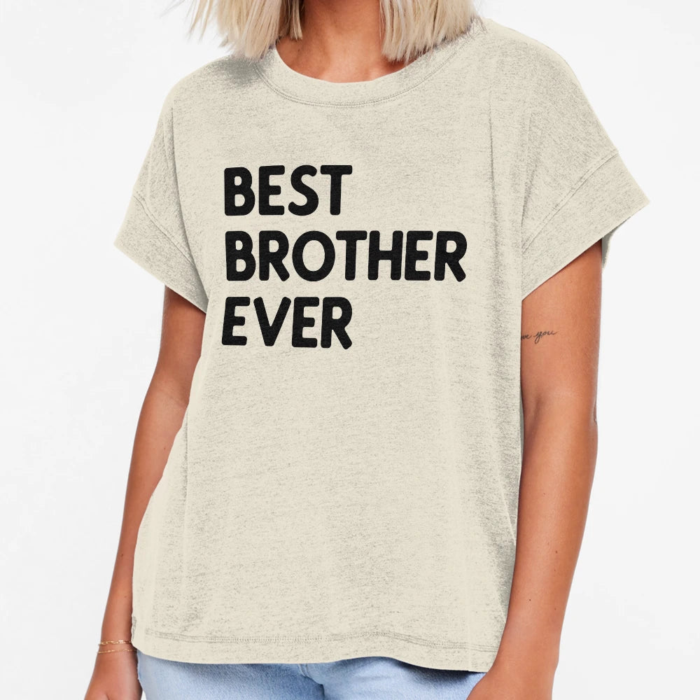 Best Brother Ever T-Shirt - Unique Graphic for Adults - T-Shirt, Sweatshirt, Hoodie