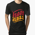 Mom Vibes T-Shirt - Custom Art Print for Adults - T-Shirt, Sweatshirt, Hoodie