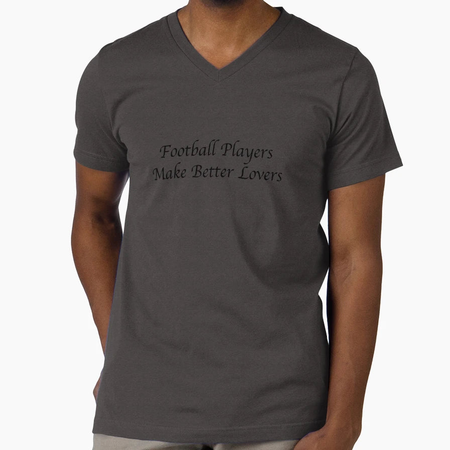 Football Players Make Better Lovers T-Shirt - Unique Graphic Unisex - T-Shirt, Sweatshirt, Hoodie