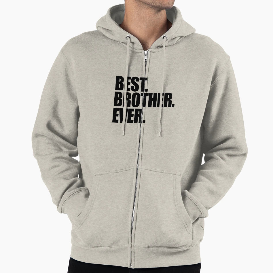 Best Brother Ever Hoodie - Novelty Apparel Men Women - T-Shirt, Sweatshirt, Hoodie