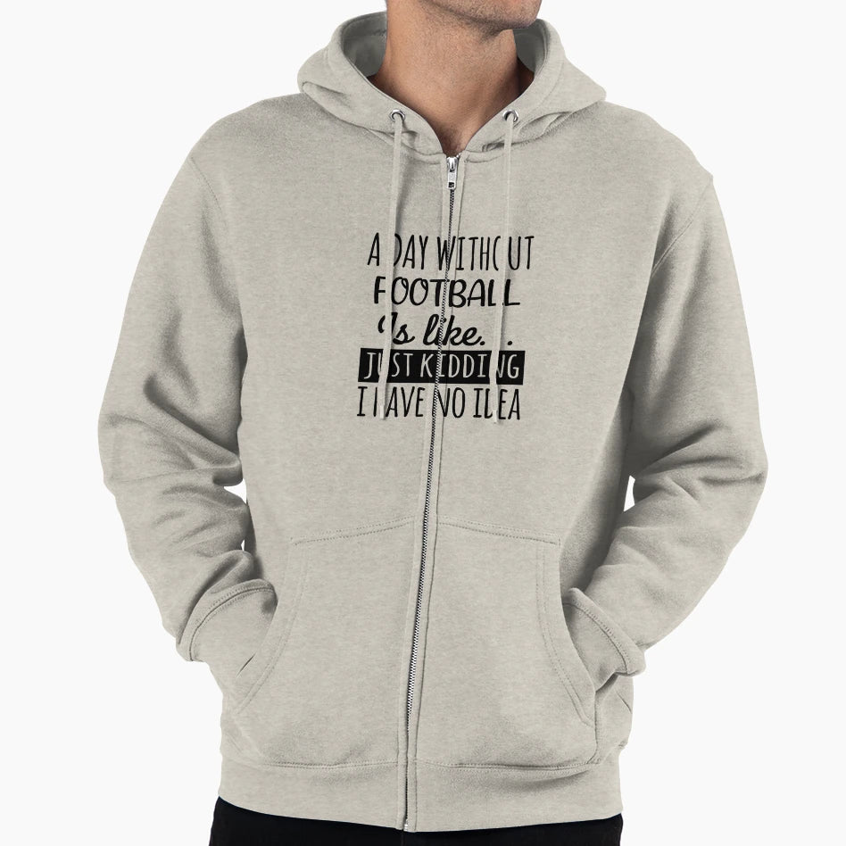 Day Without Football Is Like Funny T-Shirt - Aesthetic Graphic Unisex - T-Shirt, Sweatshirt, Hoodie