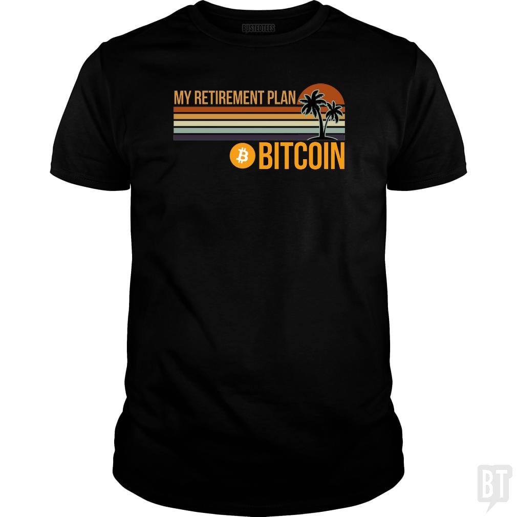 BTC Retirement Plan - Adult & Kids T-Shirts, Sweatshirts & Hoodies apparel design preview 1