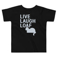 Live Laugh Loaf Kid's Toddler - Adult & Kids T-Shirts, Sweatshirts & Hoodies apparel design preview 1