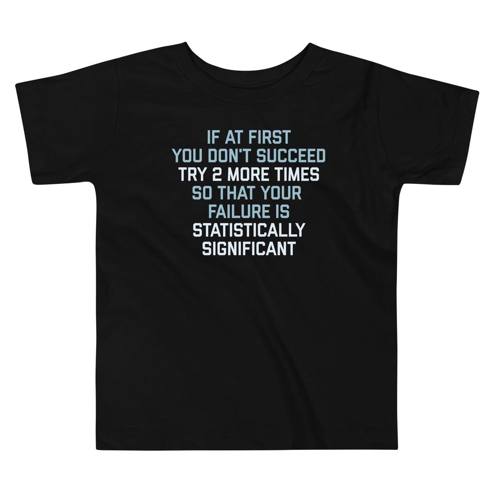 Try 2 More Times So That Your Failure Is - Adult & Kids T-Shirts, Sweatshirts & Hoodies apparel design preview 1