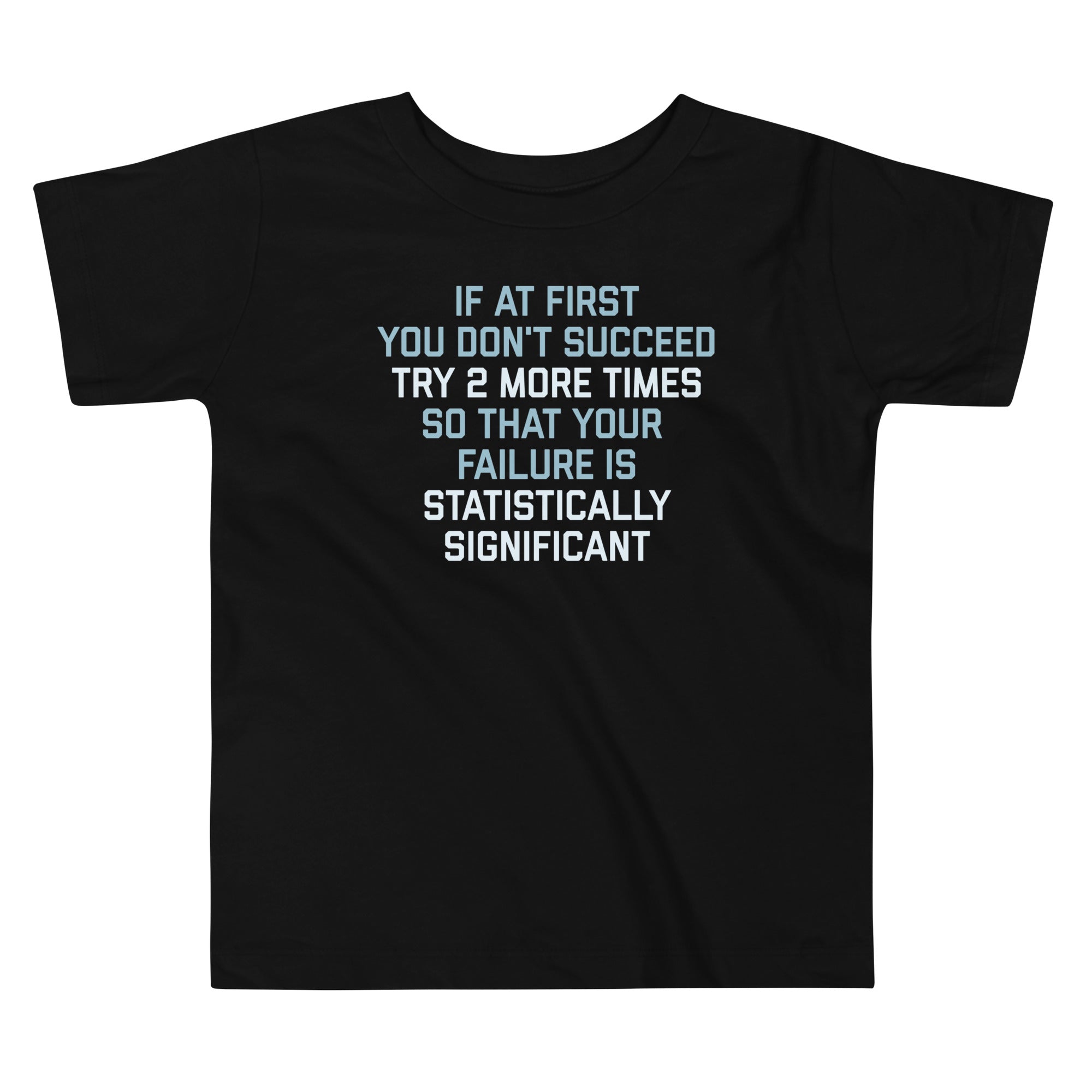 Try 2 More Times So That Your Failure Is - Adult & Kids T-Shirts, Sweatshirts & Hoodies apparel design preview 1