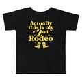 Actually This Is My 2nd Rodeo Kid's Toddler - Adult & Kids T-Shirts, Sweatshirts & Hoodies apparel design preview 1