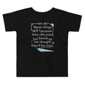 We Do These Things Not Because They Are Easy Kid's - Adult & Kids T-Shirts, Sweatshirts & Hoodies apparel design preview 1