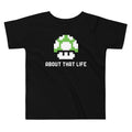 About That Life Kid's Toddler - Adult & Kids T-Shirts, Sweatshirts & Hoodies apparel design preview 1