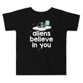 Aliens Believe In You Kid's Toddler - Adult & Kids T-Shirts, Sweatshirts & Hoodies apparel design preview 1