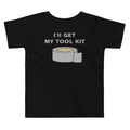 I'll Get My Tool Kit Kid's Toddler - Adult & Kids T-Shirts, Sweatshirts & Hoodies apparel design preview 1