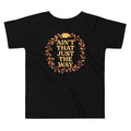 Ain't That Just The Way Kid's Toddler - Adult & Kids T-Shirts, Sweatshirts & Hoodies apparel design preview 1