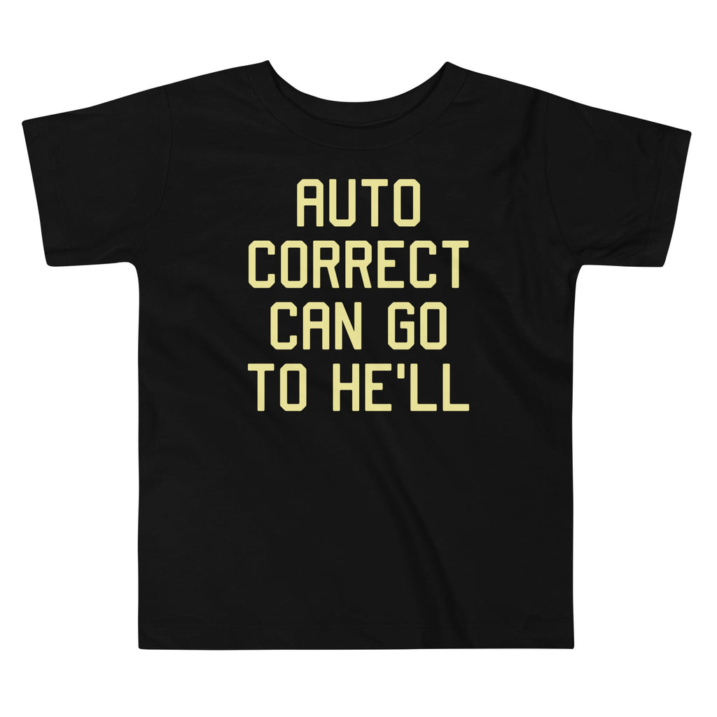 Auto Correct Can Go To He'll Kid's Toddler - Adult & Kids T-Shirts, Sweatshirts & Hoodies apparel design preview 1