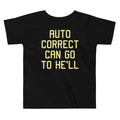 Auto Correct Can Go To He'll Kid's Toddler - Adult & Kids T-Shirts, Sweatshirts & Hoodies apparel design preview 1