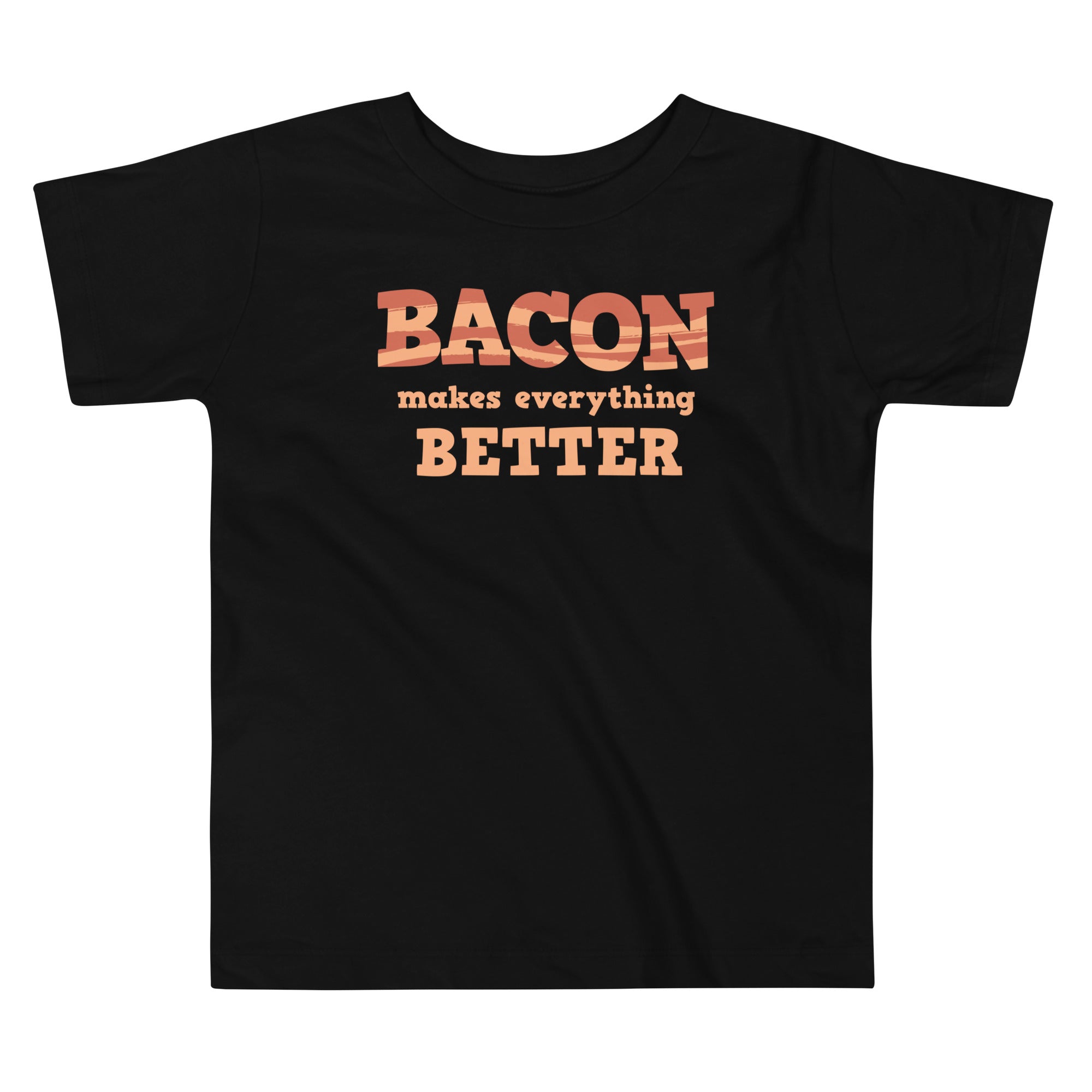 Bacon Makes Everything Better Kid's Toddler - Adult & Kids T-Shirts, Sweatshirts & Hoodies apparel design preview 1
